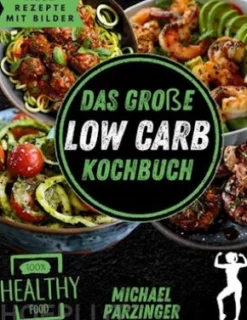 Das große Low Carb Kochbuch