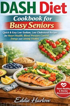 DASH Diet Cookbook for buSy SeniorS