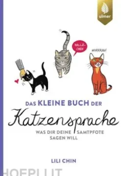 Das kleine Buch der Katzensprache