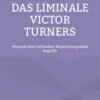 Das Liminale Victor Turners