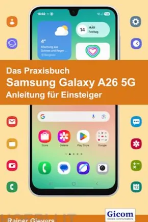 Das Praxisbuch Samsung Galaxy A26 5G - Anleitung für Einsteiger