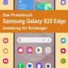 Das Praxisbuch Samsung Galaxy S25 Edge - Anleitung für Einsteiger