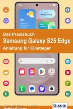 Das Praxisbuch Samsung Galaxy S25 Edge - Anleitung für Einsteiger