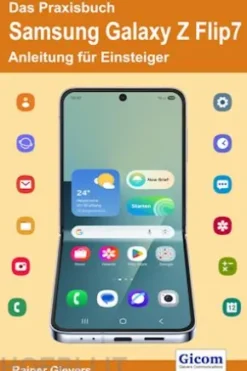 Das Praxisbuch Samsung Galaxy Z Flip7 - Anleitung für Einsteiger