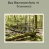 Das Riemeisterfenn im Grunewald