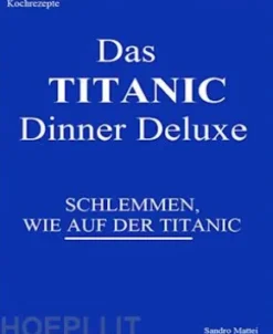Das TITANIC Dinner deluxe