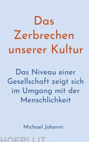 Das Zerbrechen unserer Kultur