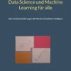 Data Science und Machine Learning für alle
