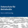 Datenschutz für Betriebsräte