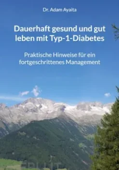 Dauerhaft gesund und gut leben mit Typ-1-Diabetes