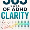 365 Days of ADHD Clarity