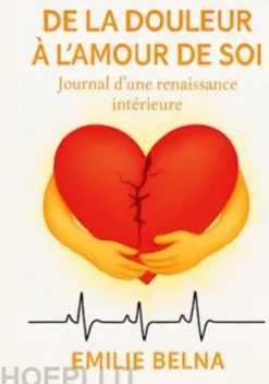 De la douleur a l'amour de soi
