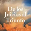De los juicios al triunfo