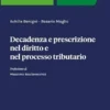 Decadenza e prescrizione nel diritto e nel processo tributario - e-Pub