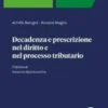 Decadenza e prescrizione nel diritto e nel processo tributario - e-Pub