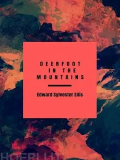 Deerfoot in The Mountains