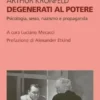 Degenerati al potere