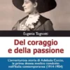 Del coraggio e della passione