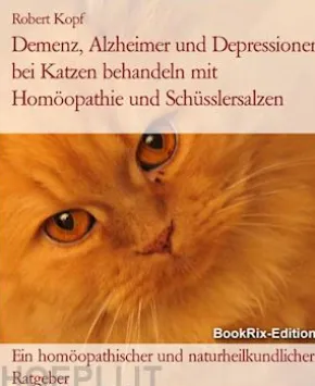 Demenz, Alzheimer und Depressionen bei Katzen behandeln mit Homöopathie und Schüsslersalzen