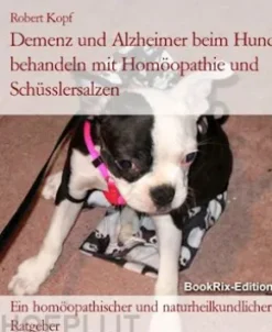 Demenz und Alzheimer beim Hund behandeln mit Homöopathie und Schüsslersalzen