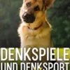 Denkspiele und Denksport für Hunde