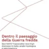 Dentro il paesaggio della Guerra fredda