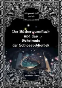 Der Bücherwurmfluch und die Geheimnisse der Schlossbibliothek