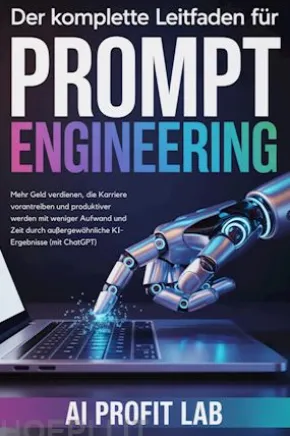 Der komplette Leitfaden für Prompt Engineering