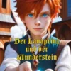 Der Lavaprinz und der Wunderstein