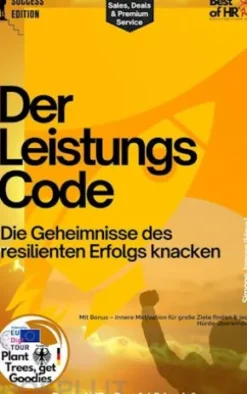 Der Leistungscode – Die Geheimnisse des resilienten Erfolgs knacken