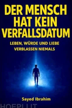 Der Mensch hat kein Verfallsdatum