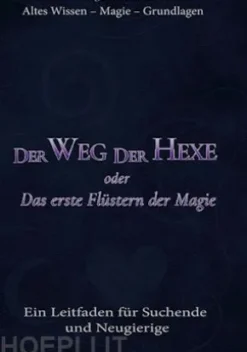 Der Weg der Hexe oder Das erste Flüstern der Magie