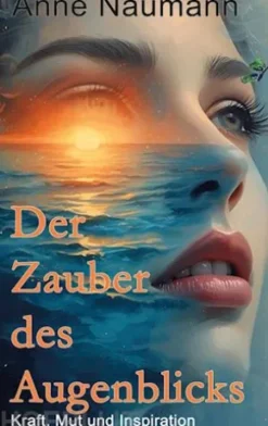 Der Zauber des Augenblicks
