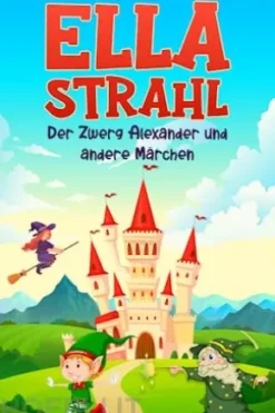 Der Zwerg Alexander und andere Märchen