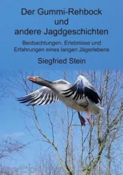 Der Gummi-Rehbock und andere Jagdgeschichten