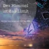 Der Himmel ist das Limit