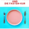 Der No-Breakfast-Plan UNDDie Fasten-Kur (Übersetzt)