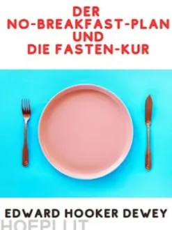 Der No-Breakfast-Plan UNDDie Fasten-Kur (Übersetzt)