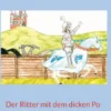 Der Ritter mit dem dicken Po