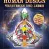 Der Seelenbauplan: Human Design verstehen und leben