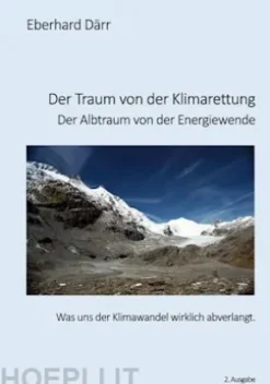 Der Traum von der Klimarettung - Der Albtraum von der Energiewende
