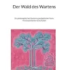 Der Wald des Wartens