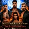 Der zurückgewiesene Zuchtgefährte des Alpha-Königs und ihre Macht: Eine Zurückgewiesene-Gefährtin-Omegaverse-Romanze