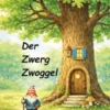 Der Zwerg Zwoggel