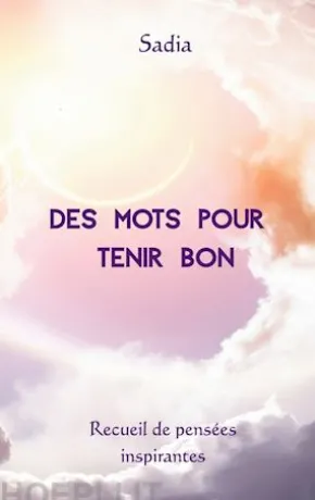 Des mots pour tenir bon