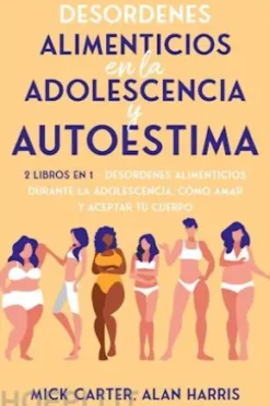 Desordenes Alimenticios en la Adolescencia y Autoestima