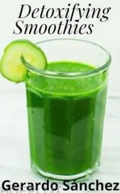 Detoxifying Smoothies