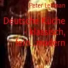 Deutsche Küche - klassisch, fein...modern