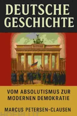 Deutschlands Weg durch die Jahrhunderte