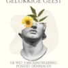 De voordelen van een Blije geest